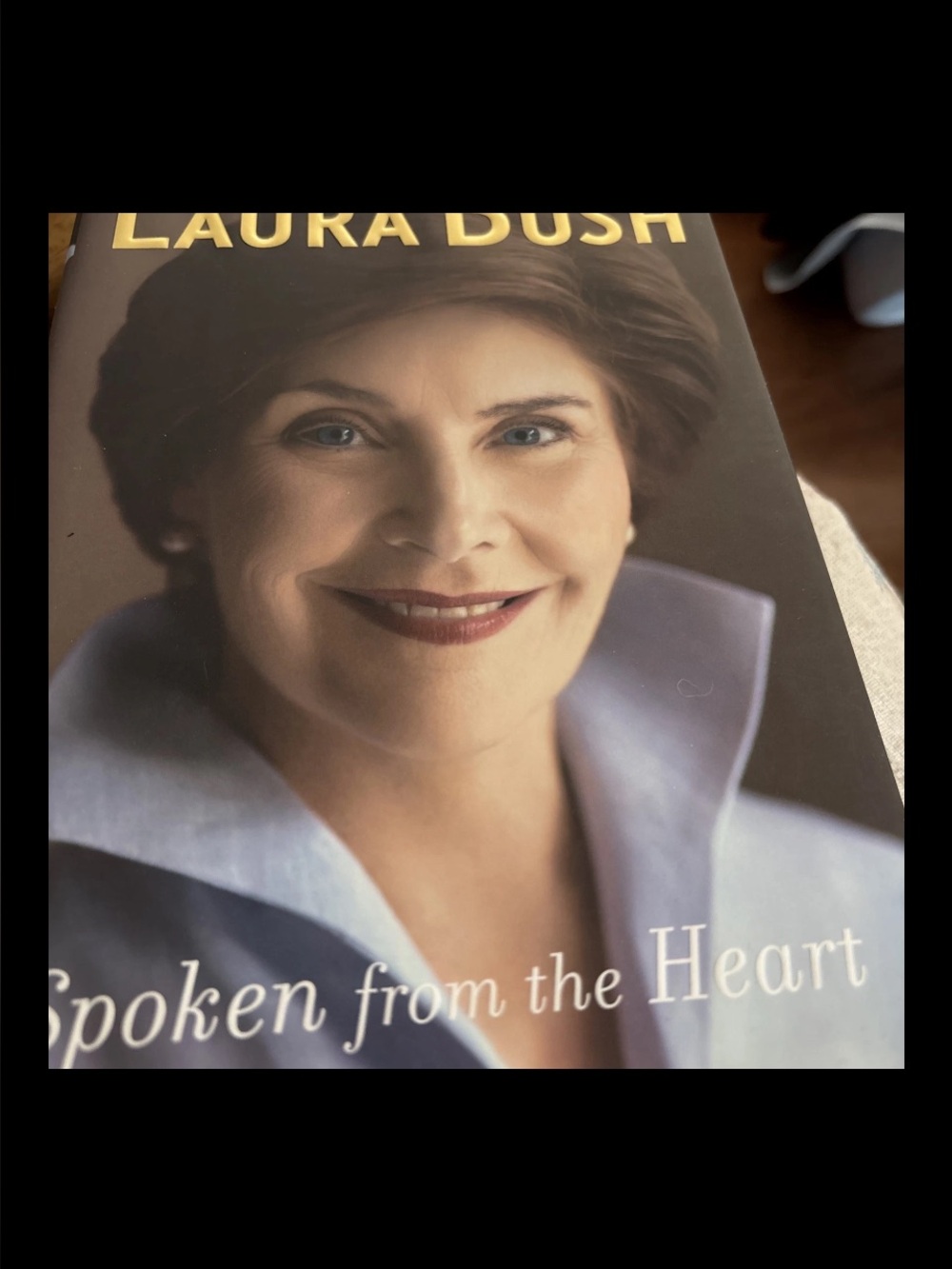 Spoken from the Heart by Laura Bush (2010, Hardcover) BL1022